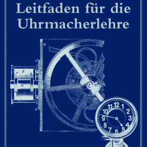 Buch Leitfaden für die Uhrmacherlehre