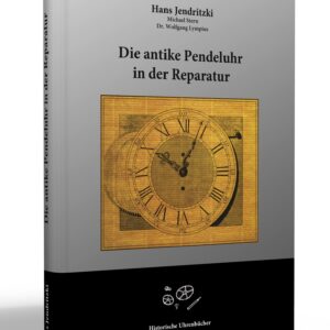 Buch Die antike Pendeluhr in der Reparatur - 2. kor. Aufl. 2023